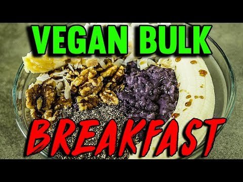 Vegan Bulking Breakfast