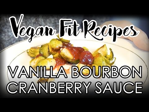 Vanilla Bourbon Cranberry Sauce